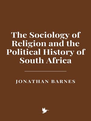 cover image of The Sociology of Religion and the Political History of South Africa